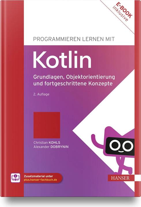 Programmieren lernen mit Kotlin (Deutsch, Christian Kohls, Alexander Dobrynin, 2023)