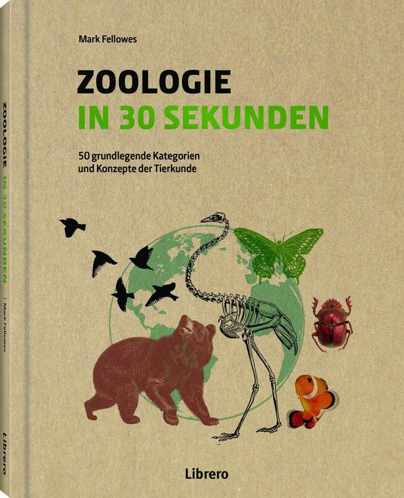 Librero Fellowes:Zoologie in 30 Sekunden (Deutsch, Englisch, Mark Fellowes, 2024)