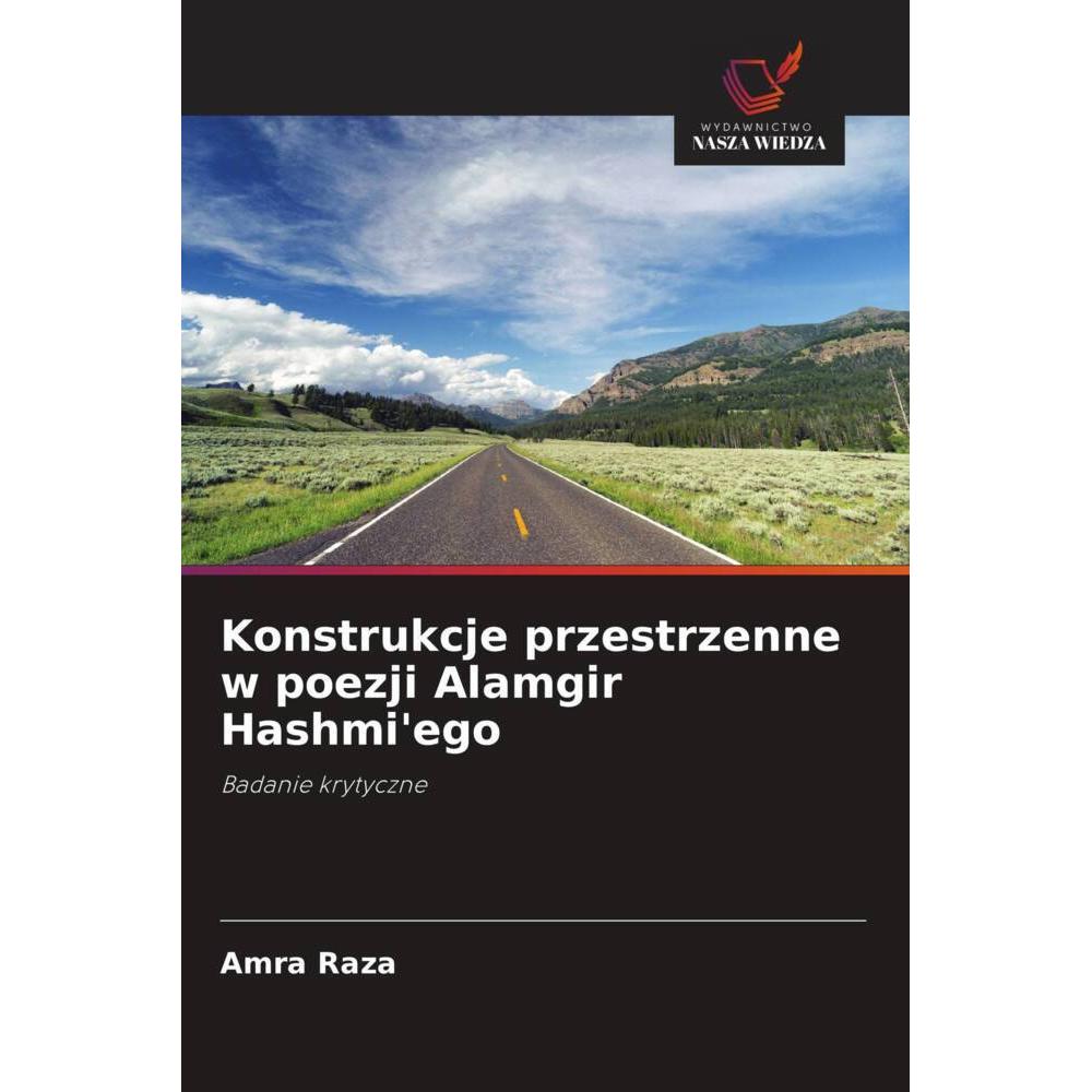 Konstrukcje przestrzenne w poezji Alamgir Hashmi'ego, Fachbücher von Amra Raza