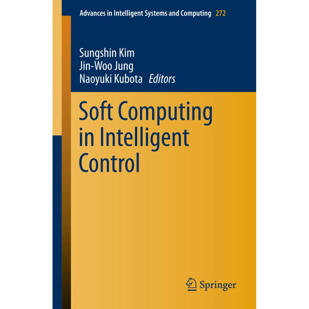 Soft Computing in Intelligent Control, Fachbücher von Naoyuki Kubota, Jin-Woo Jung, Sungshin Kim