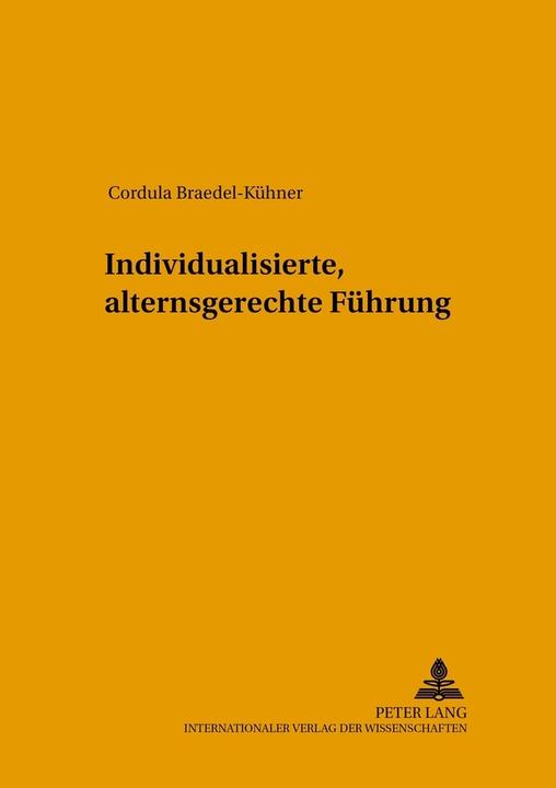Produktbild Individualisierte, alternsgerechte Führung (Deutsch, Cordula Braedel-Kühner, 2006)