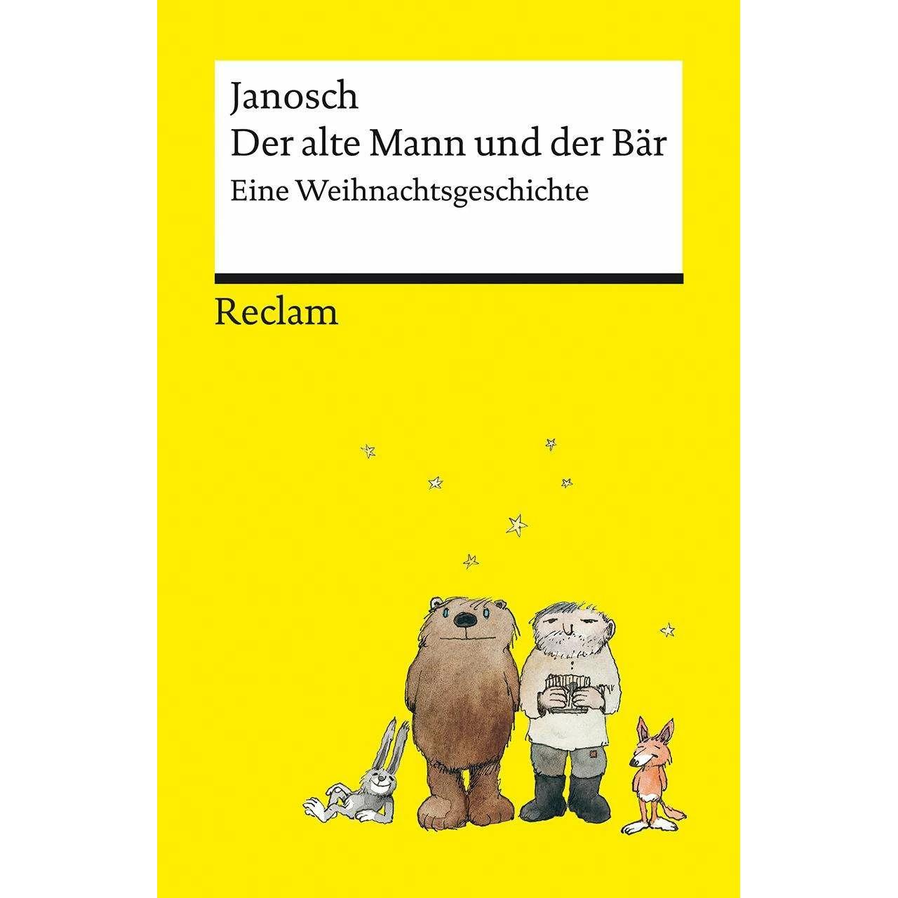 Der alte Mann und der Bär Eine philosophische Weihnachtsgeschichte von Janosch Reclams, Belletristik von Janosch, Sabine...