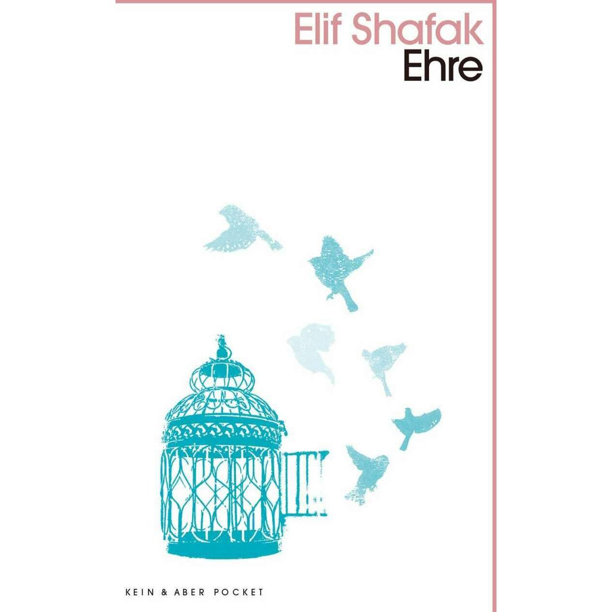 Ehre, Belletristik von Elif Shafak