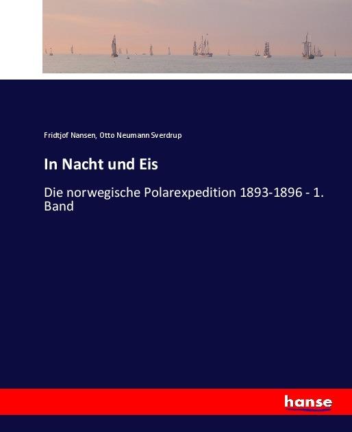 Produktbild In Nacht und Eis (Deutsch, Fridtjof Nansen, Otto Neumann Sverdrup, 2017)