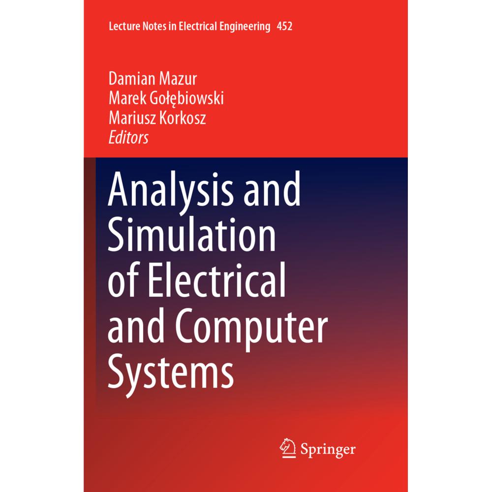 Analysis and Simulation of Electrical and Computer Systems, Fachbücher von Damian Mazur, Marek Golebiowski, Mariusz Kork...