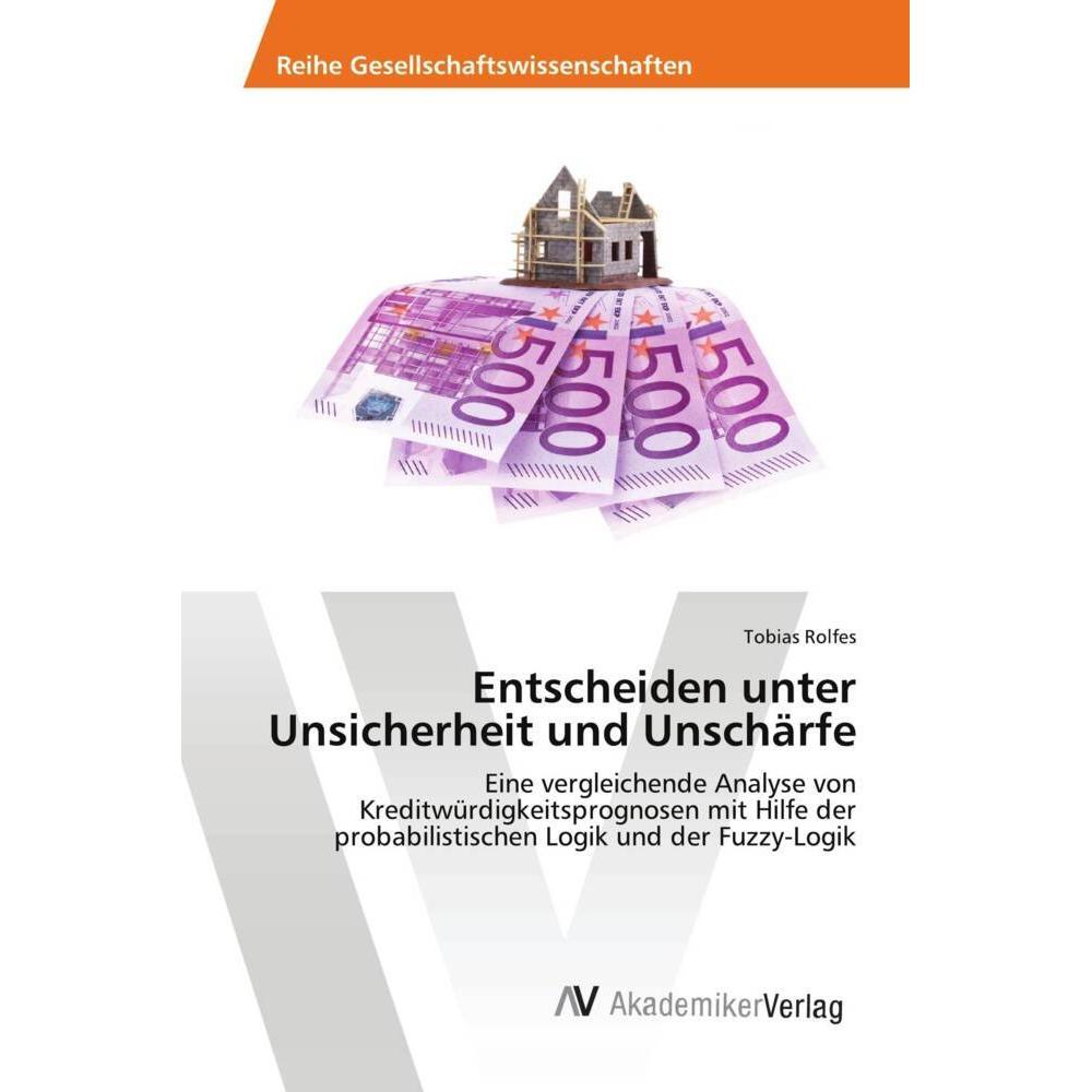 Entscheiden unter Unsicherheit und Unschärfe, Fachbücher von Tobias Rolfes