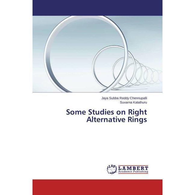 Some Studies on Right Alternative Rings, Fachbücher von Jaya Subba Reddy Chennupalli, Suvarna Kalathuru