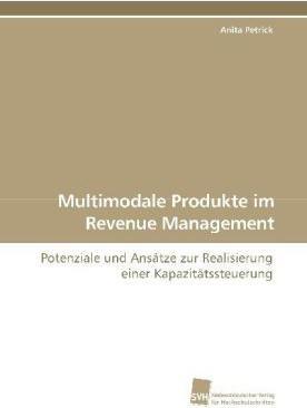 Produktbild Multimodale Produkte im Revenue Management (Deutsch, Anita Petrick, 2009)