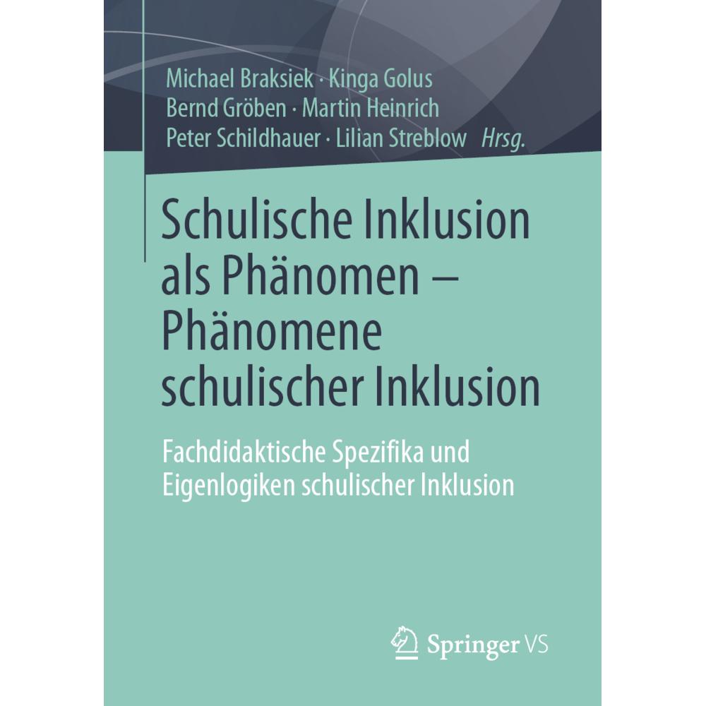 Schulische Inklusion als Phänomen Phänomene schulischer Inklusion, Fachbücher von Martin Heinrich, Peter Schildhauer, Mi...