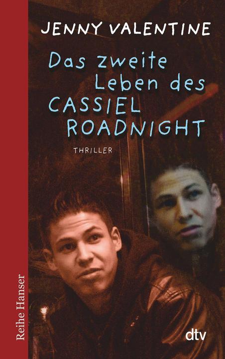 Produktbild Das zweite Leben des Cassiel Roadnight (Deutsch, Jenny Valentine, 2013)