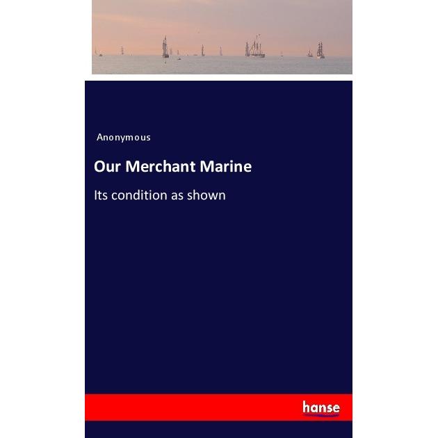 Our Merchant Marine, Belletristik von Anonym