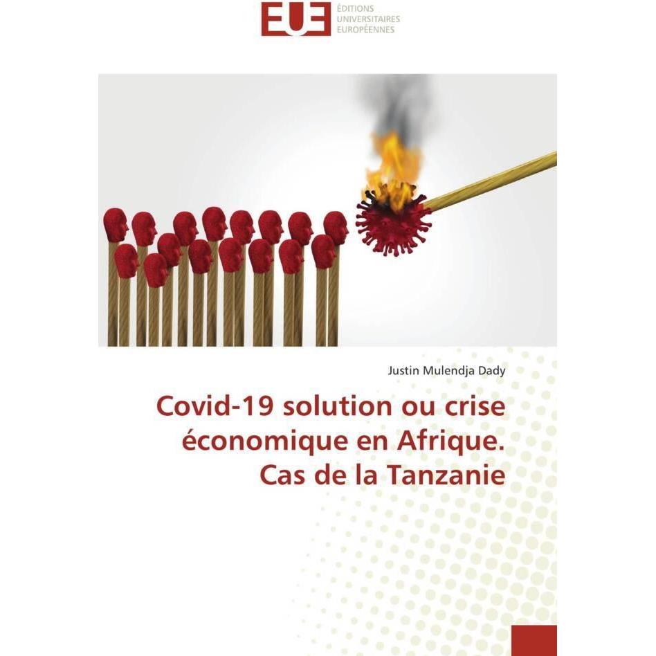 Covid-19 solution ou crise économique en Afrique. Cas de la Tanzanie, Fachbücher von Justin Mulendja Dady