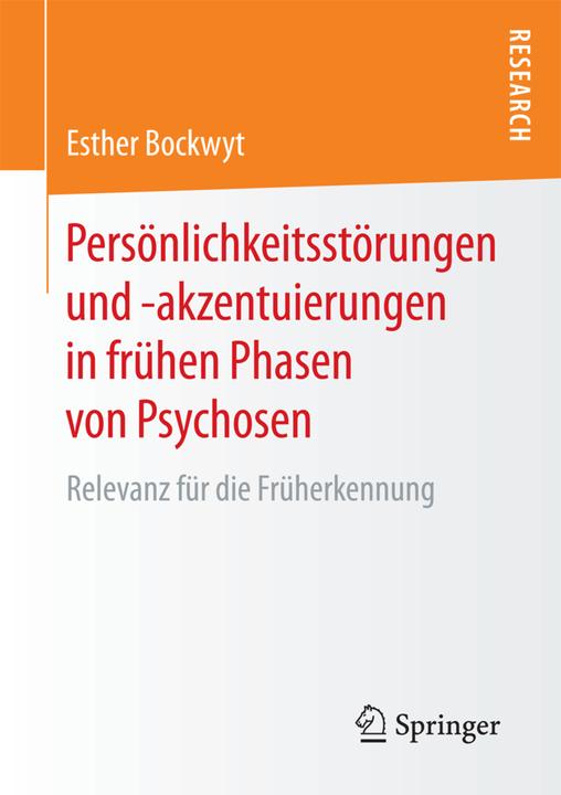 Produktbild Persönlichkeitsstörungen und -akzentuierungen in frühen Phasen von Psychosen (Deutsch, Esther Bockwyt, 2018)