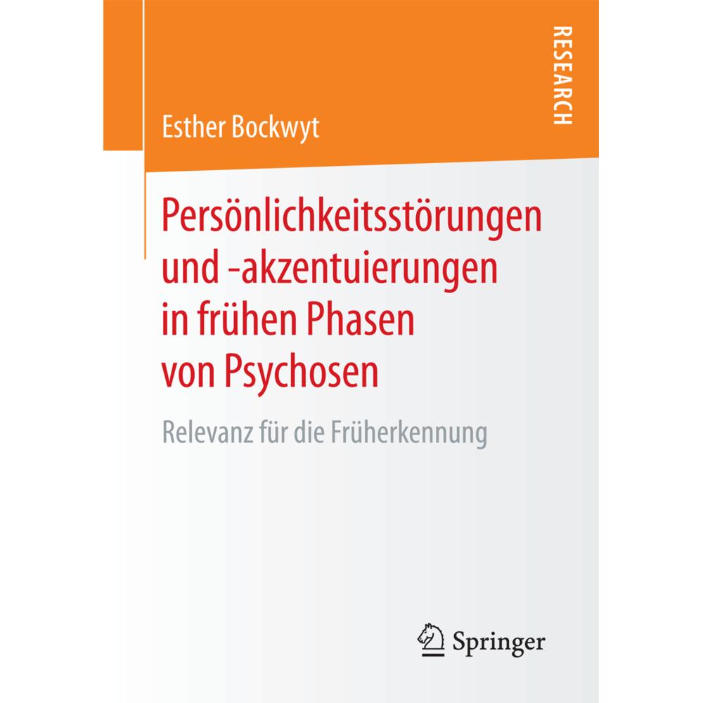 Persönlichkeitsstörungen und -akzentuierungen in frühen Phasen von Psychosen, Fachbücher von Esther Bockwyt