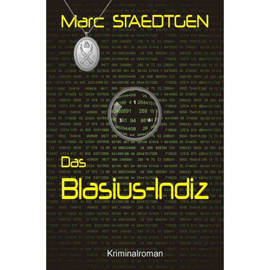 Das Blasius-Indiz, Belletristik von Marc Staedtgen