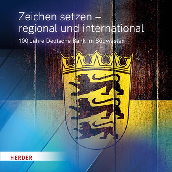 Zeichen setzen – regional und international, Sachbücher von Historische Gesellschaft der Deutsche Bank e.V.