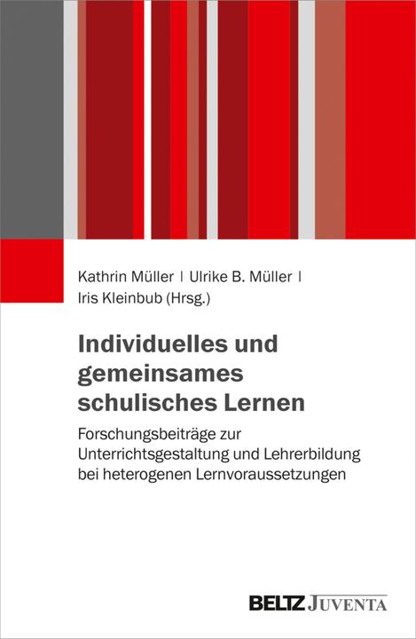 Produktbild Individuelles und gemeinsames schulisches Lernen (Deutsch, Iris Kleinbub, Kathrin Müller, Ulrike Beate Müller, 2019)