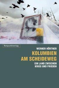 Image du produit La Colombie à la croisée des chemins (Allemand, WernerHörtner, 2007)