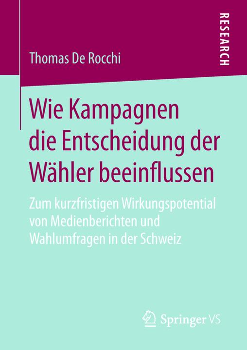 Produktbild Wie Kampagnen die Entscheidung der Wähler beeinflussen (Deutsch, Thomas De Rocchi, 2018)