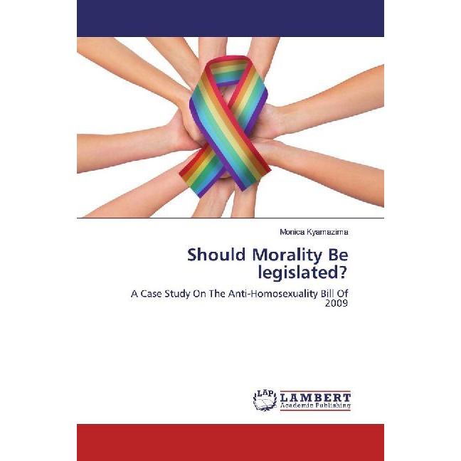 Should Morality Be legislated?, Fachbücher von Monica Kyamazima