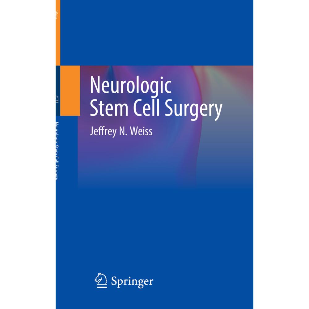 Neurologic Stem Cell Surgery, Fachbücher von Jeffrey N. Weiss