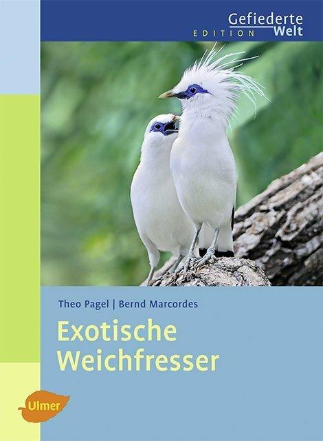 Produktbild Exotische Weichfresser (Deutsch, Bernd Marcordes, Theo Pagel, 2011)
