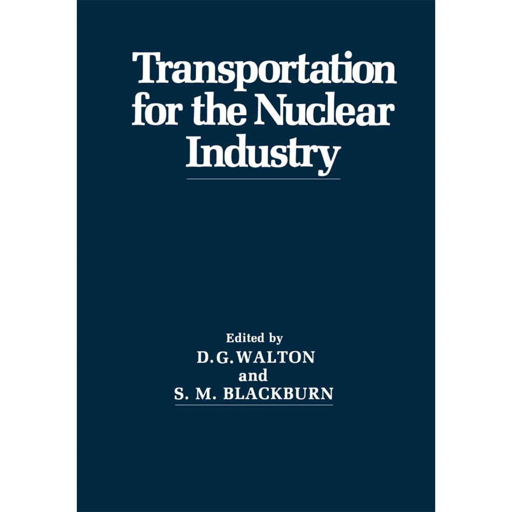 Transportation for the Nuclear Industry, Fachbücher von D. G. Walton, S. M. Blackburn