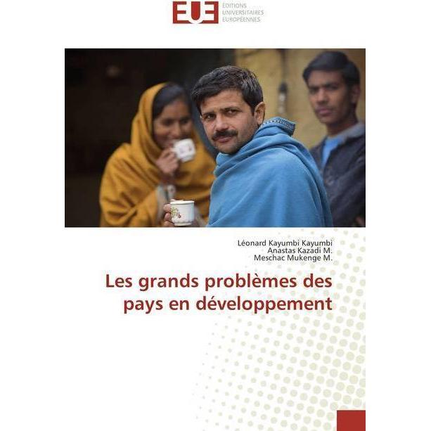 Les grands problèmes des pays en développement, Fachbücher von Anastas Kazadi M., Meschac Mukenge M., Léonard Kayumbi Ka...