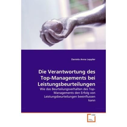 Die Verantwortung des Top-Managements bei Leistungsbeurteilungen, Fachbücher von Daniela Anna Leppler
