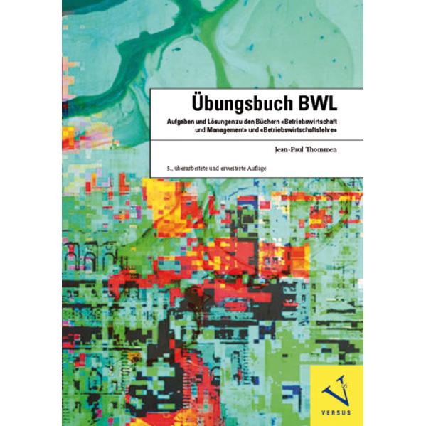 Übungsbuch BWL, Fachbücher von Jean-Paul Thommen