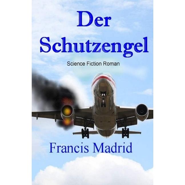 Der Schutzengel epub, Belletristik von Francis Madrid