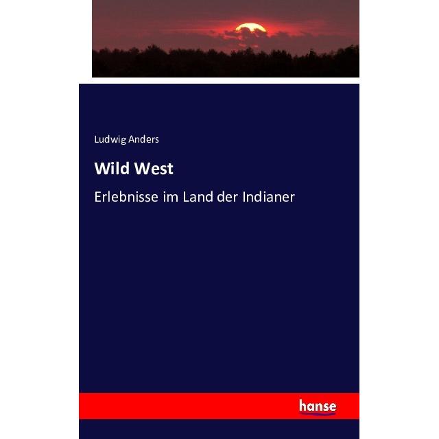 Wild West, Fachbücher von Ludwig Anders
