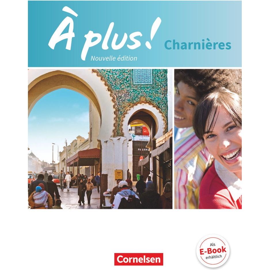 À plus!, Nouvelle édition / Méthode intensive - Nouvelle édition, Charnières, Schülerbuch, Festeinb, Schulbücher von Cat...