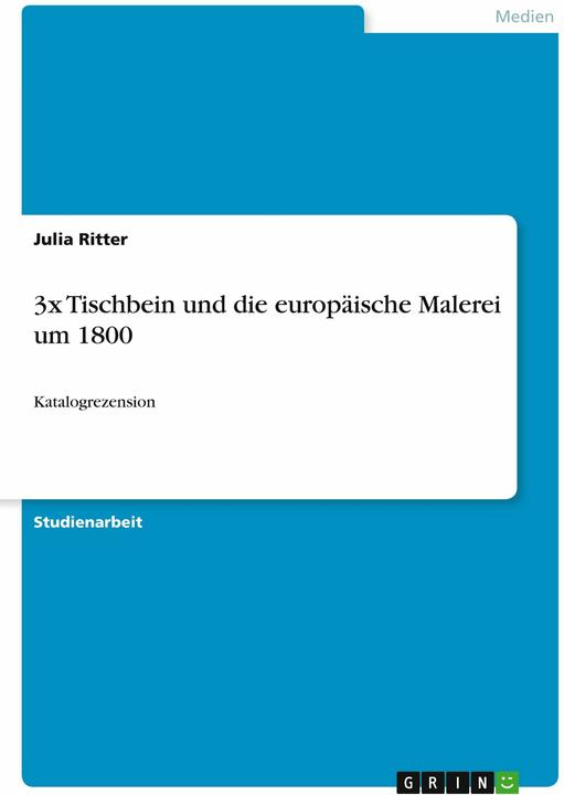 Produktbild 3x Tischbein und die europäische Malerei um 1800 (Deutsch, 2013)