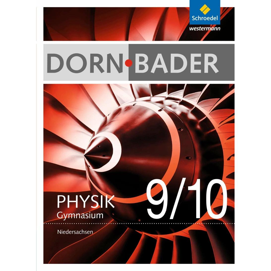 Dorn / Bader Physik 9 / 10. Schülerband. Sekundarstufe 1. Niedersachsen, Schulbücher von Rainer Müller