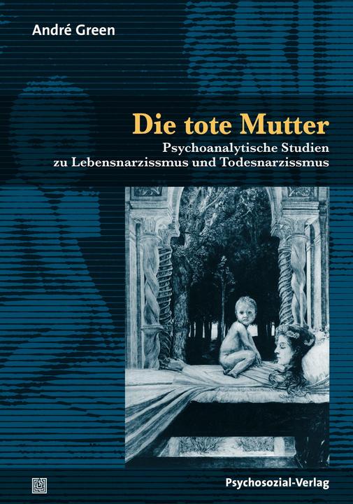 Produktbild Die tote Mutter (Deutsch, Andre Green, 2011)