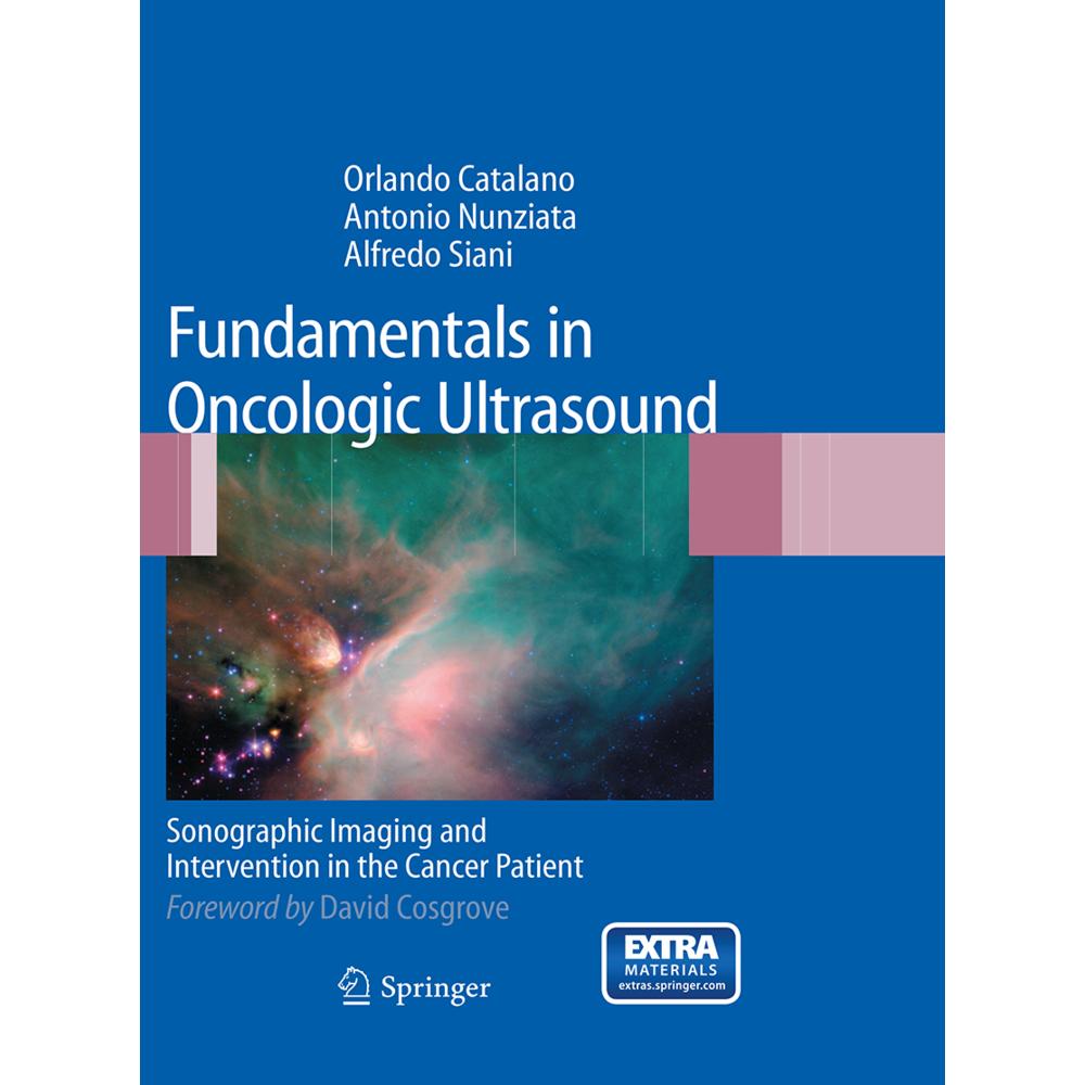 Fundamentals in Oncologic Ultrasound, Fachbücher von Antonio Nunziata, Orlando Catalano, Alfredo Siani