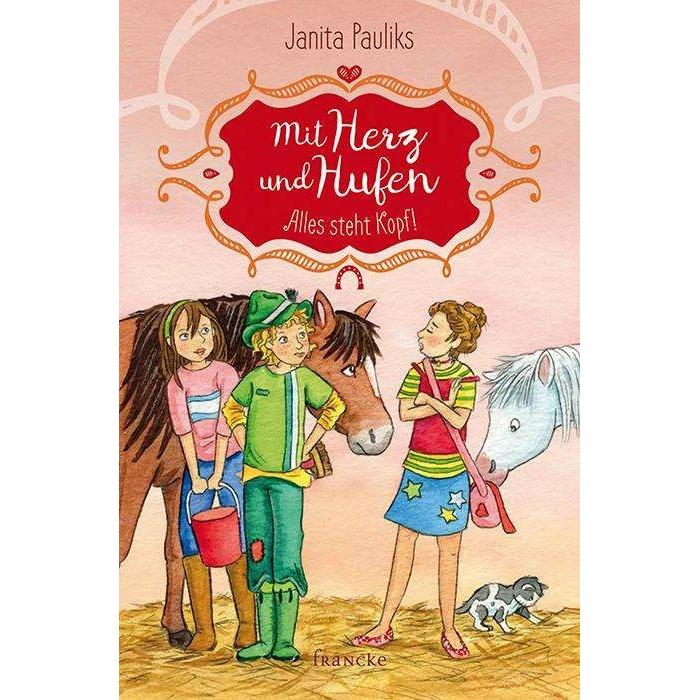 Mit Herz und Hufen - Alles steht Kopf, Kinderbücher von Janita Pauliks