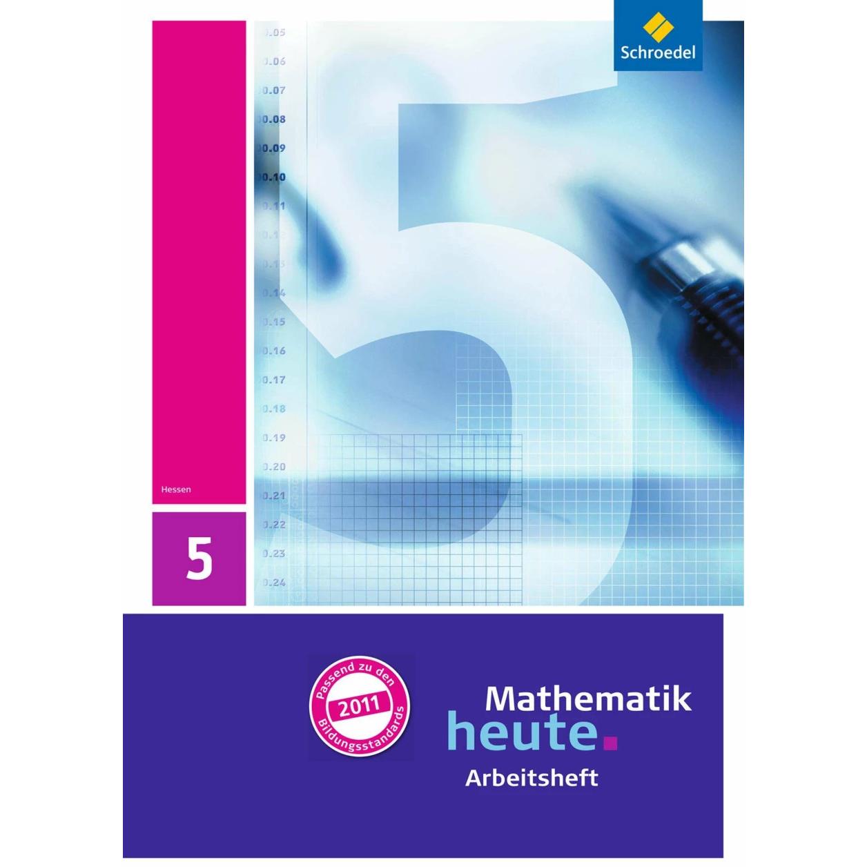 Mathematik heute 5. SJ. Arbeitsheft mit Lösungen. HE, Schulbücher von Heinz Griesel, Helmut Postel, Rudolf Vom Hofe