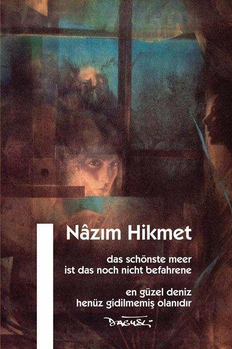 Produktbild Das schönste Meer ist das noch nicht befahrene (Deutsch, Türkisch, Helga Daǧyeli-Bohne, Mario Pschera, Nâzim Hikmet, Yildirim Dağyeli, 2014)