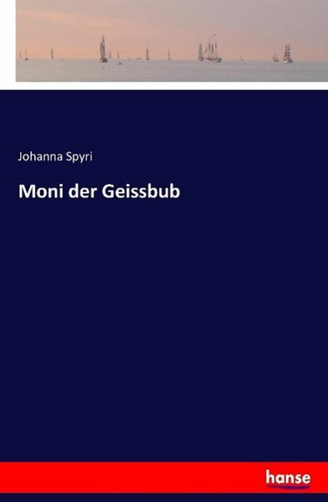 Produktbild Moni der Geissbub (Deutsch, Johanna Spyri, 2016)