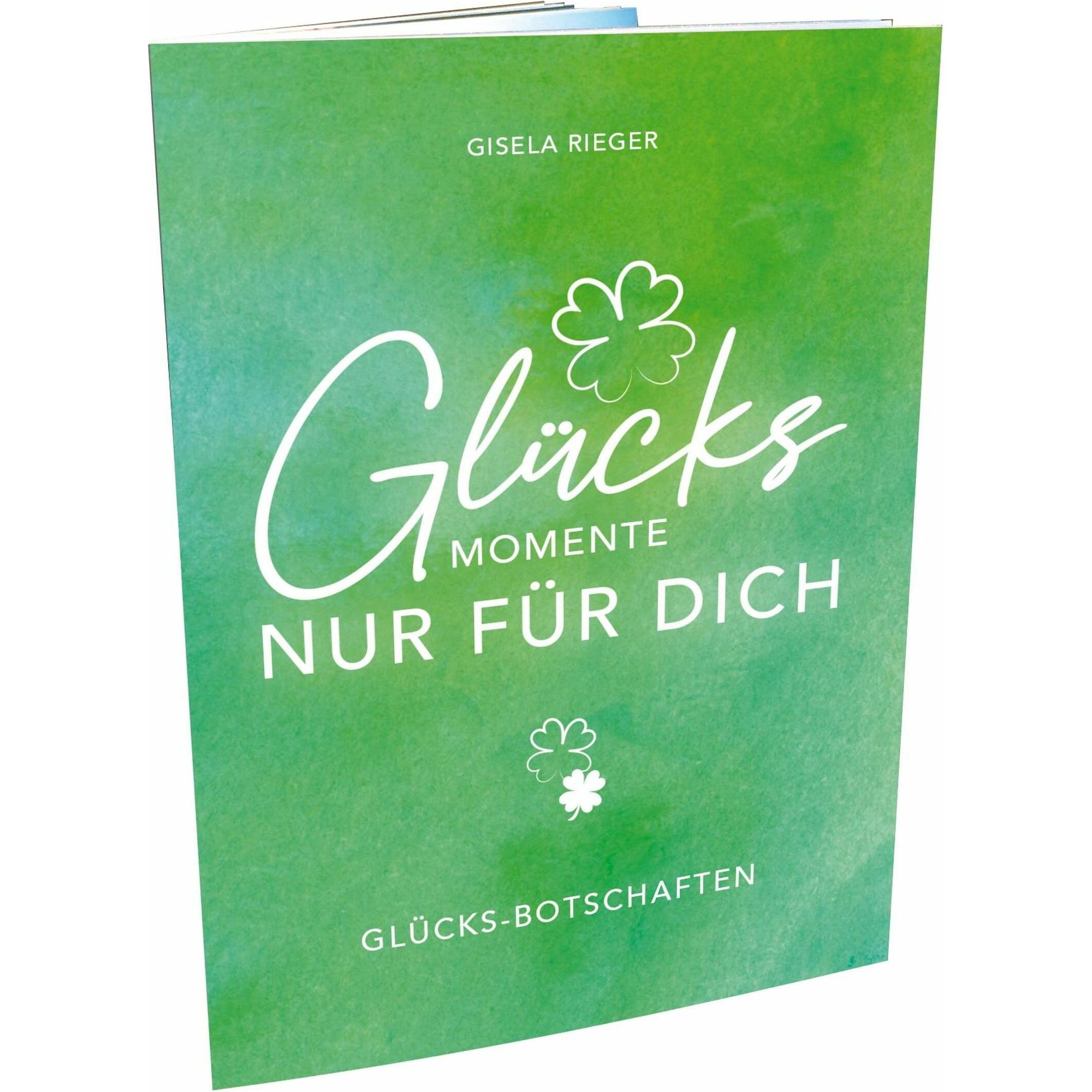 Rieger:GLÜCKSMOMENTE NUR FÜR DICH, Belletristik von Gisela Rieger
