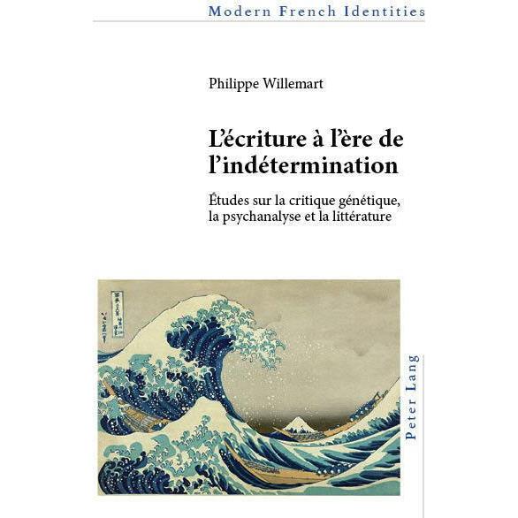 L’écriture à l’ère de l’indétermination, Fachbücher von Philippe Willemart
