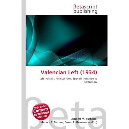 Valencian Left (1934), Fachbücher von Lambert M. Surhone, Miriam T. Timpledon, Susan F. Marseken