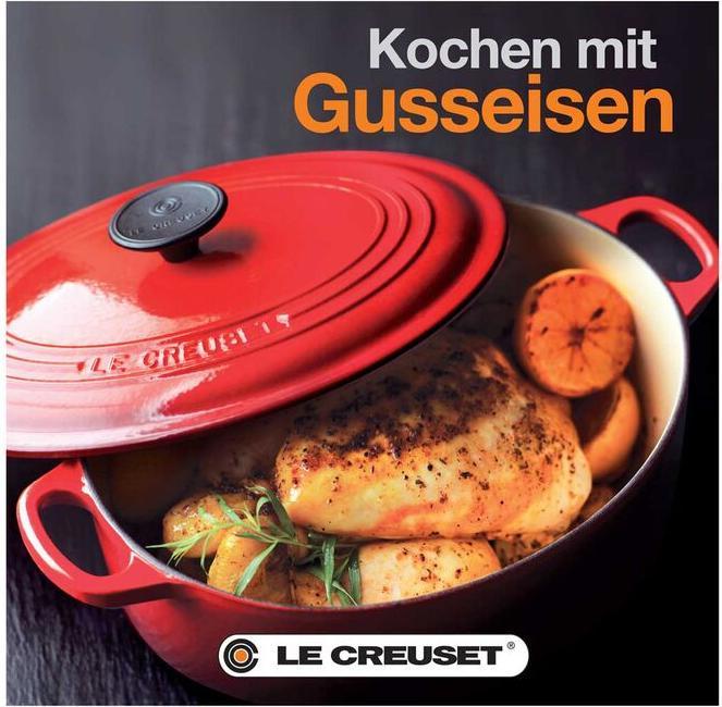 Le Creuset Kochen mit Gusseisen (Deutsch, Le Creuset)
