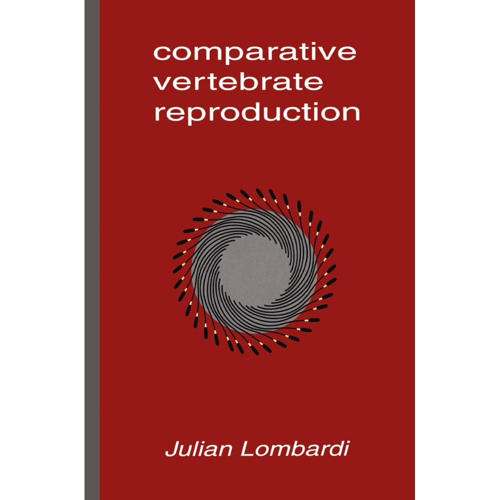 Comparative Vertebrate Reproduction, Fachbücher von Julian Lombardi