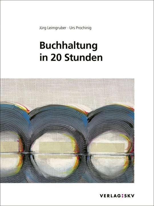 Produktbild Buchhaltung in 20 Stunden (Deutsch, Urs Prochinig, Jürg Leimgruber, 2020)