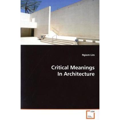 Critical Meanings In Architecture, Fachbücher