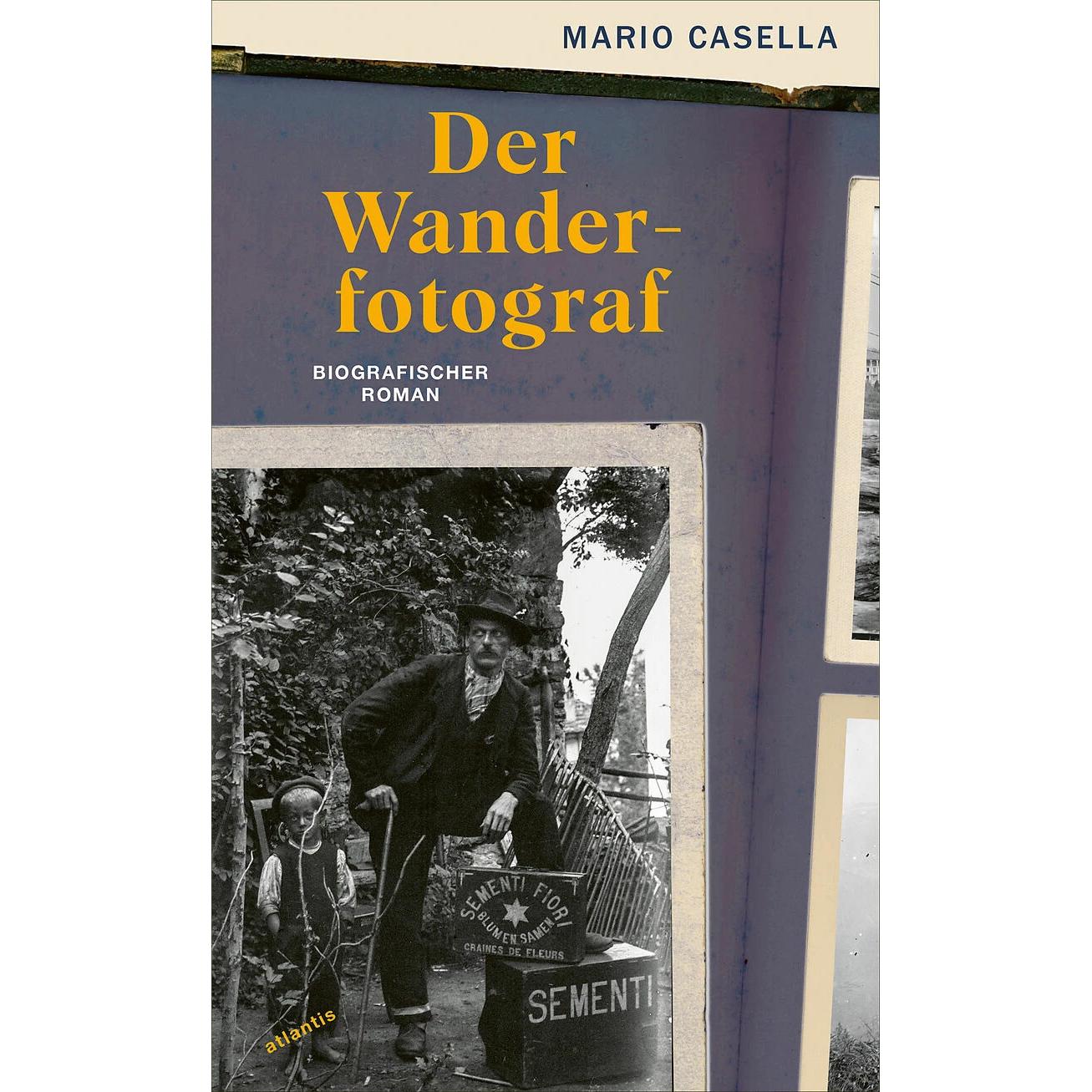Der Wanderfotograf, Belletristik von Guido Magnaguagno, Franziska Kristen, Mario Casella