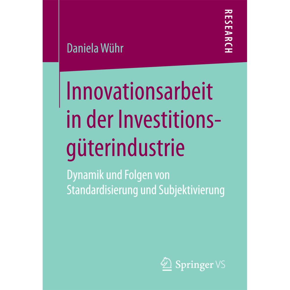 Innovationsarbeit in der Investitionsgüterindustrie, Fachbücher von Daniela Wühr